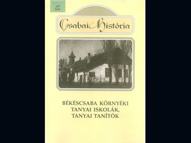 A békéscsabai tanyai iskolák öröksége