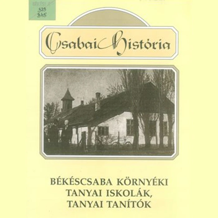 A békéscsabai tanyai iskolák öröksége